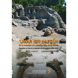 UMAR IBN HAFSUN DE LA REBELDIA A LA CONSTRUCCION DE LA DAWLA (VERSION IMPRESA)