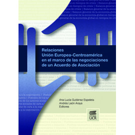 RELACIONES UNION EUROPEA-CENTROAMERICA EN EL MARCO DE LAS NE (VERSION IMPRESA)