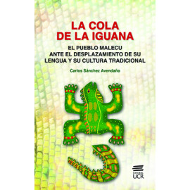 LA COLA DE LA IGUANA EL PUEBLO MALECU (VERSION IMPRESA)