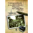 CORRESPONDENCIA DE LOS DIPLOMATICOS FRANCESES EN COSTA RICA 1889-1917(VERSION IMPRESA)