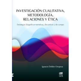 INVESTIGACION CUALITATIVA METODOLOGIA RELACIONES Y ETICA (VERSION IMPRESA)