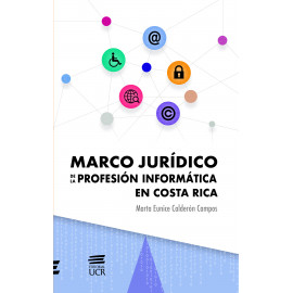 MARCO JURIDICO DE LA PROFESION INFORMATICA EN COSTA RICA (VERSION IMPRESA)