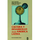 Culture and Development From Latin America: Three Approaches