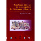 FRONTERAS ETNICAS EN LA CONQUISTA DE NICARAGUA Y NICOYA (VERSION IMPRESA)