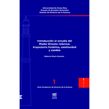 Introduction to the Study of the Islamic Middle East: Historical Trajectory. Continuity And Change