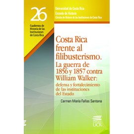 COSTA RICA FRENTE AL FILIBUSTERISMO No. 26 (VERSION IMPRESA)