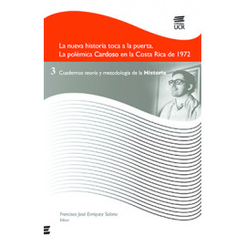 LA NUEVA HISTORIA TOCA A LA PUERTA LA POLEMICA CARDOSO EN LA C.R. DE 1972 (VERSION IMPRESA)