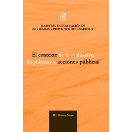 EL CONTEXTO DE LA EVALUACION DE POLITICAS Y ACCIONES PUBLICAS (VERSION IMPRESA)