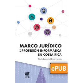 Marco jurídico de la profesión informática en Costa Rica (LIBRO DIGITAL EPUB)