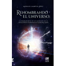 RENOMBRANDO EL UNIVERSO: LA PERMANENCIA (VERSION IMPRESA)