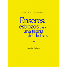 ENSERES: ESBOZOS PARA UNA TEORIA DEL DISFRAZ (VERSION IMPRESA)
