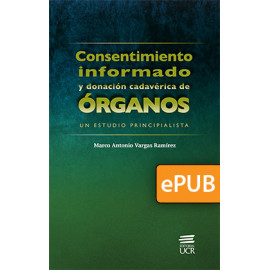 Consentimiento informado y donación cadavérica de órganos: un estudio principialista   (Libro digital ePub)