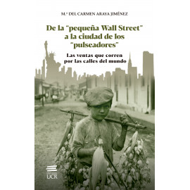 DE LA PEQUENA WALL STREET A LA CIUDAD DE LOS PULSEADORES (VERSION IMPRESA)