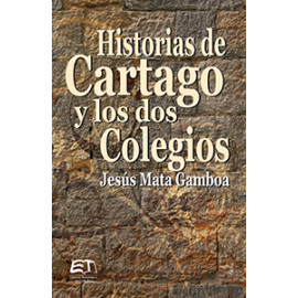 HISTORIAS DE CARTAGO Y LOS DOS COLEGIOS