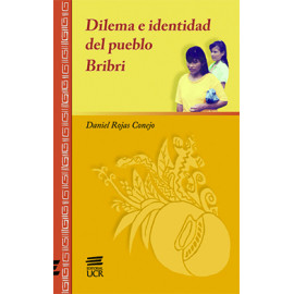 DILEMA E IDENTIDAD DEL PUEBLO BRIBRI (VERSION IMPRESA)