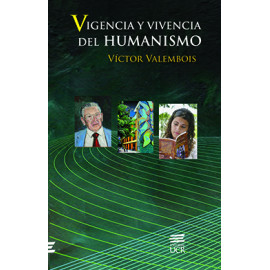 VIGENCIA Y VIVENCIA DEL HUMANISMO (VERSION IMPRESA)