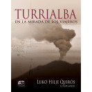 TURRIALBA EN LA MIRADA DE LOS VIAJEROS  (VERSION IMPRESA)