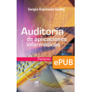 Auditoría de aplicaciones informáticas. Factores relevantes (Libro digital ePub)