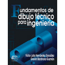 FUNDAMENTOS DE DIBUJO TECNICO PARA INGENIERIA