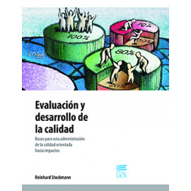 EVALUACION Y DESARROLLO DE LA CALIDAD BASES PARA UNA ADMINISTRACION (VERSION IMPRESA)