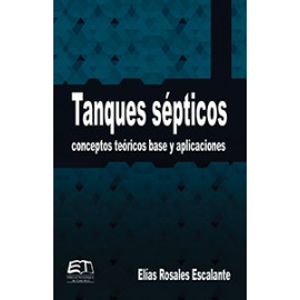 TANQUES SEPTICOS CONCEPTOS TEORICOS BASE Y APLICACIONES