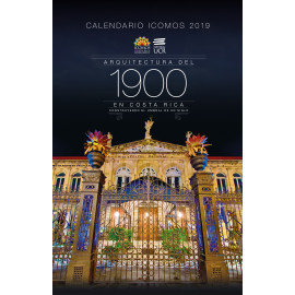 CALENDARIO ICOMOS 2019 ARQUITECTURA DEL 1900 EN COSTA RICA (VERSION IMPRESA)