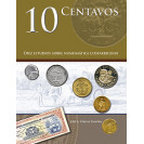 10 Centavos Ten Studies on Numismatic Costa Rican