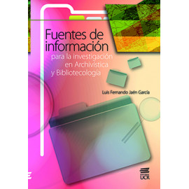 FUENTES DE INFORMACION PARA LA INVESTIGACION EN ARCHIVISTICA Y BIBLIOTECOLOGIA (VERSION IMPRESA)