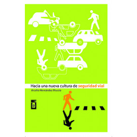 HACIA UNA NUEVA CULTURA DE SEGURIDAD VIAL (VERSION IMPRESA)