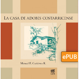 La casa de adobes costarricense (LIBRO DIGITAL EPUB)