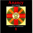 ANANCY EN LIMON CUENTOS AFRO-COSTARRICENSES (VERSION IMPRESA)