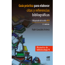 GUIA PRACTICA PARA ELABORAR CITAS Y REFERENCIAS BIBLIOGRAFICAS APA No.1 (VERSION IMPRESA)