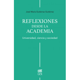 REFLEXIONES DESDE LA ACADEMIA. UNIVERSIDAD, CIENCIA Y SOCIEDAD (VERSION IMPRESA)