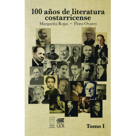 100 AÑOS DE LITERATURA COSTARRICENSE 2 TOMOS (VERSION IMPRESA)