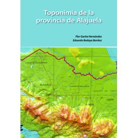 TOPONIMIA DE LA PROVINCIA DE ALAJUELA (VERSION IMPRESA)