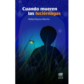 CUANDO MUEREN LAS LUCIERNAGAS (VERSION IMPRESA)