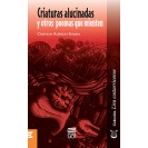CRIATURAS ALUCINADAS Y OTROS POEMAS QUE MIENTEN (VERSION IMPRESA)