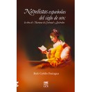Spanish Novelists Of The Golden Age: The Work Of Mariana De Carvajal And Saavedra: Reading. Women Writing & Behavior