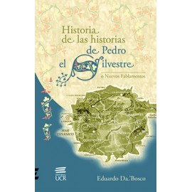 HISTORIA DE LAS HISTORIAS DE PEDRO EL SILVESTRE (VERSION IMPRESA)