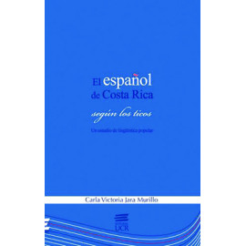 EL ESPAÑOL DE COSTA RICA SEGUN LOS TICOS (VERSION IMPRESA)