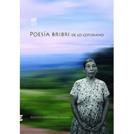 POESIA BRIBRI DE LO COTIDIANO +CD (VERSION IMPRESA) 