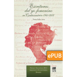 Escrituras del yo femenino en Centroamérica: 1940-2002 (LIBRO DIGITAL EPUB)