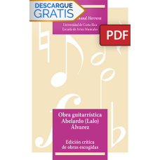 Obra guitarrística Abelardo (Lalo) Álvarez. Edición crítica de obras escogidas. (Libro digital PDF)